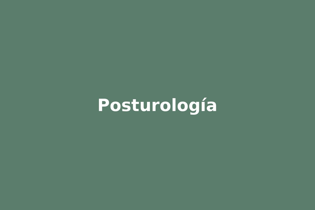 Posturología - sesión clínica