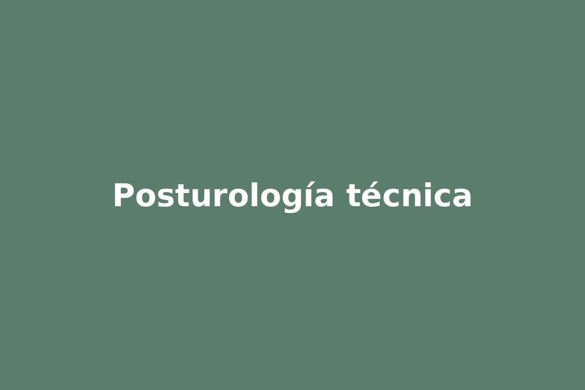 Posturología - técnica aplicada